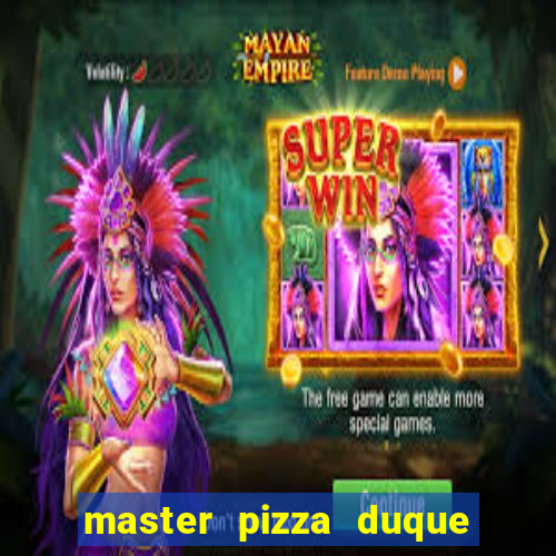 master pizza duque de caxias parque fluminense